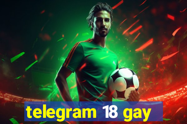 telegram 18 gay